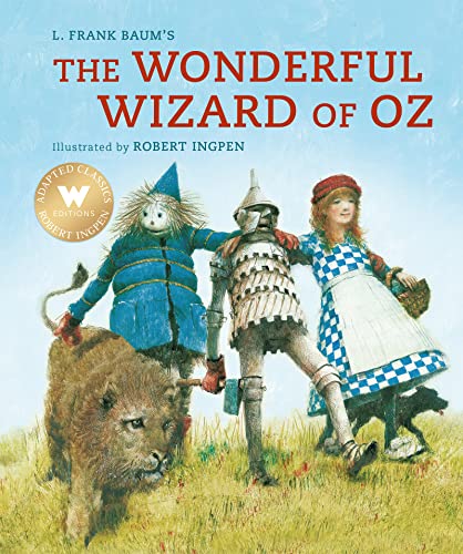 The Wonderful Wizard of Oz (Robert Ingpen Illustrated Classics) von Welbeck Children's Books